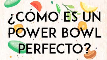 Receta del bowl perfecto
